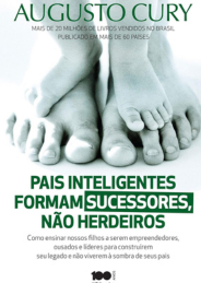 Pais inteligentes formam sucessores, não herdeiros