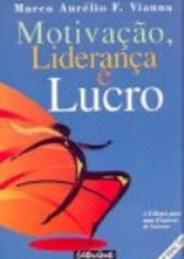 Motivação, liderança e lucro