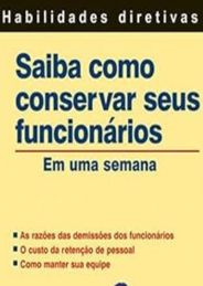 Saiba como conservar seus funcionários