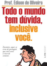 Todo o mundo tem dúvida, inclusive você