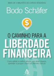O caminho para a liberdade financeira