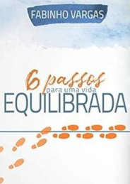 6 Passos para uma vida equilibrada