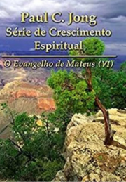 O evangelho de Mateus VI